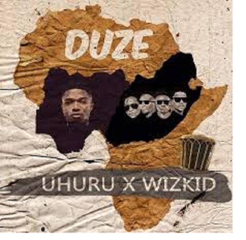 New Music Uhuru ft. Wizkid- Duze